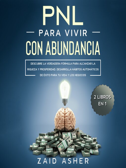 Title details for PNL PARA VIVIR CON ABUNDANCIA by ZAID ASHER - Available